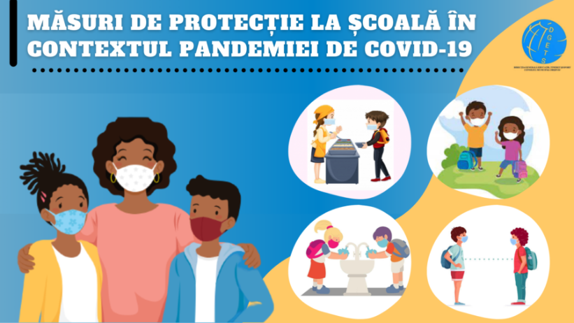 Măsuri de protecție la școală în contextul pandemiei de COVID-19!